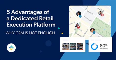 The Limitations of CRM for Retail Execution and the Need for a Dedicated Platform